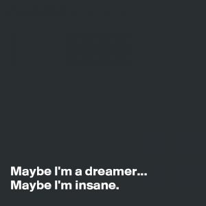 Insane Dreamer